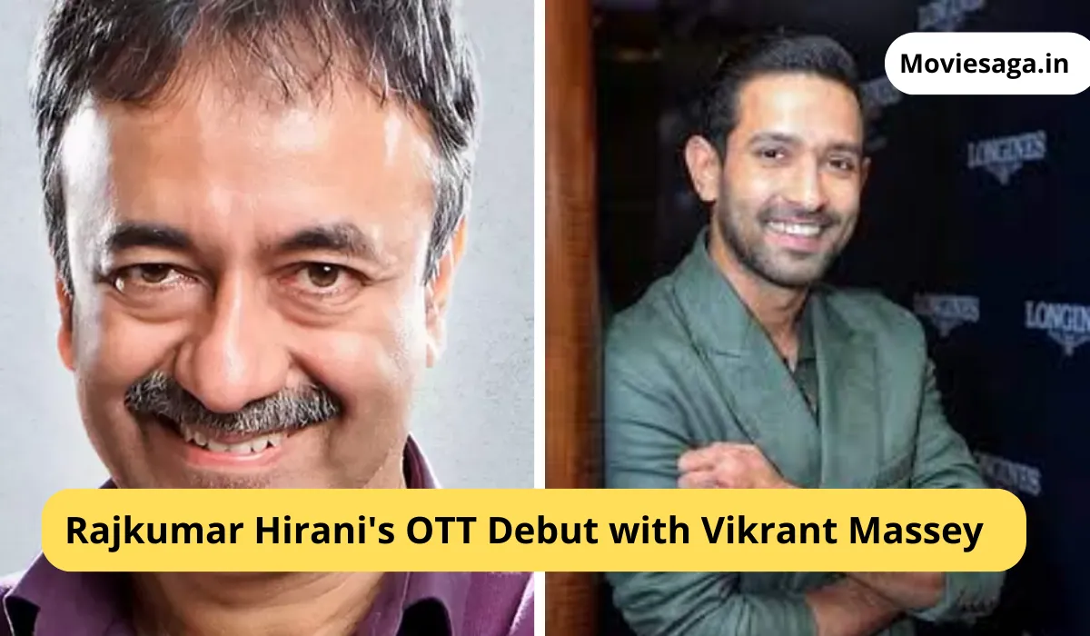 Rajkumar Hirani's OTT Debut with Vikrant Massey
